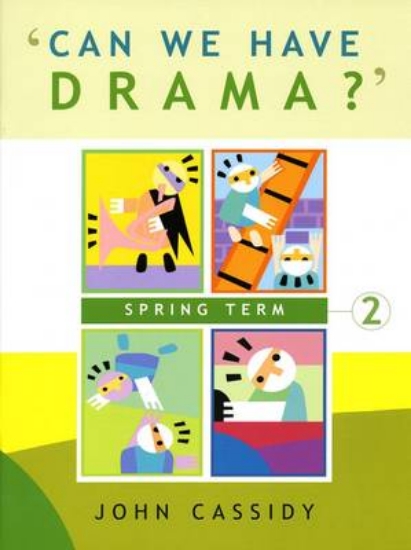 Picture of Can We Have Drama?: Spring Term v. 2