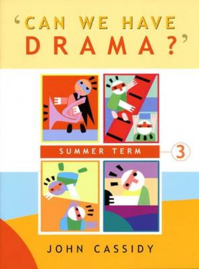 Picture of Can We Have Drama?: Summer Term v. 3