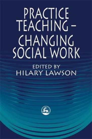 Picture of Practice Teaching - Changing Social Work