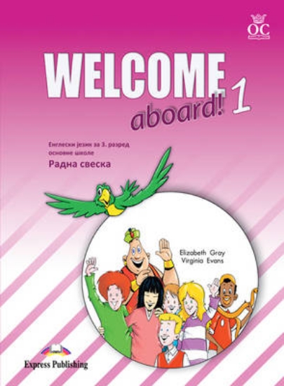 Picture of Welcome Aboard: Activity Book (Serbia) Level 1