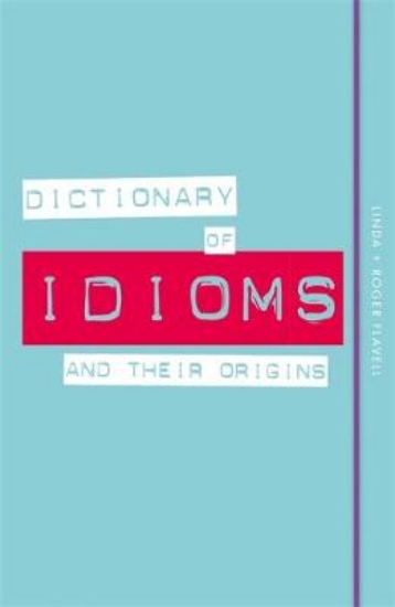 Picture of Dictionary of Idioms and Their Origins