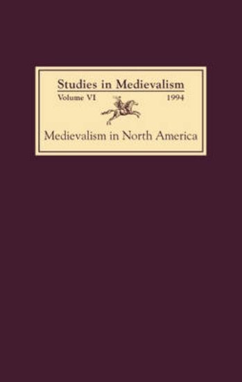 Picture of Studies in Medievalism VI - Medievalism in North A