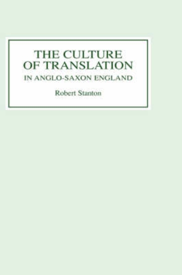 Picture of The Culture of Translation in Anglo-Saxon England