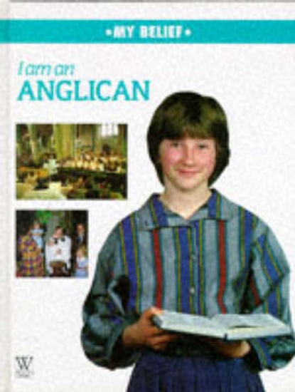 Picture of MY BELIEF I AM AN ANGLICAN