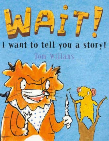 Picture of Wait! I Want to Tell You a Story!