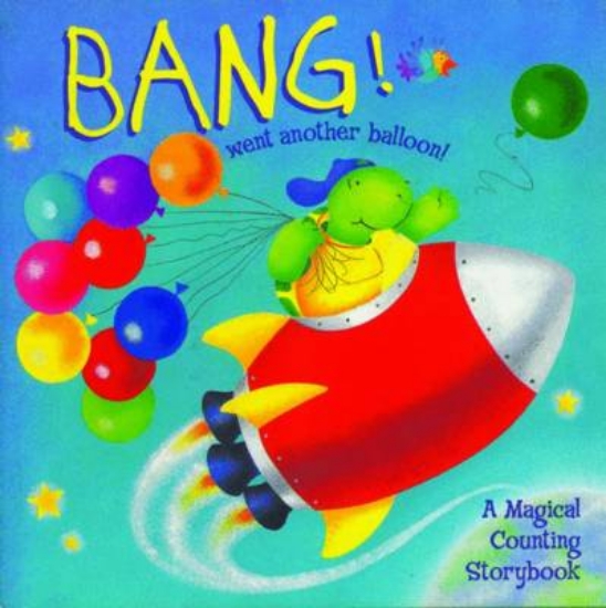 Picture of Bang Went Another Balloon: A Magical Counting Stor