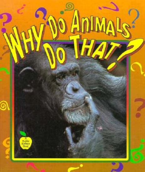 Picture of Why Do Animals Do That?
