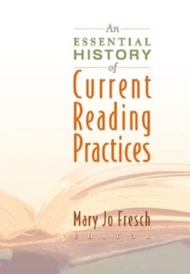 Picture of An Essential History of Current Reading Practices