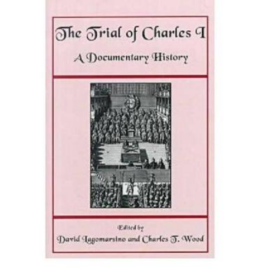 Picture of The Trial of Charles I - A Documentary History