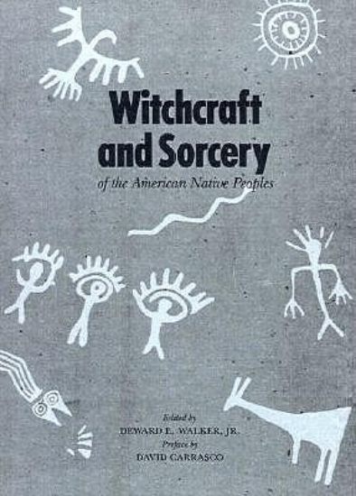Picture of Witchcraft and Sorcery of the American Native Peop