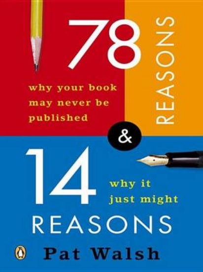 Picture of 78 Reasons Why Your Book May Never Be Published an