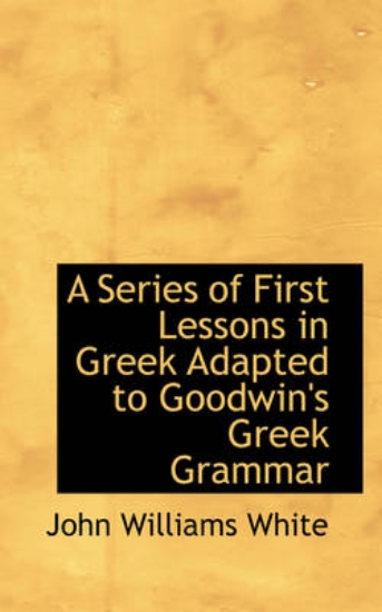 Picture of A Series of First Lessons in Greek