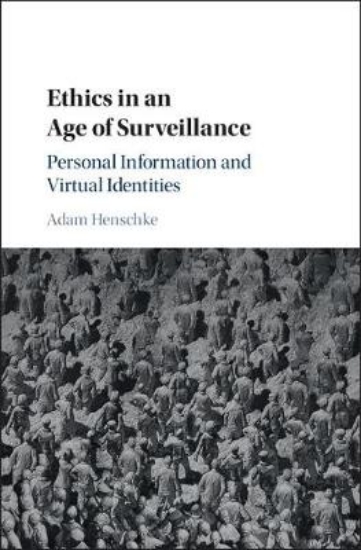 Picture of Ethics in an Age of Surveillance