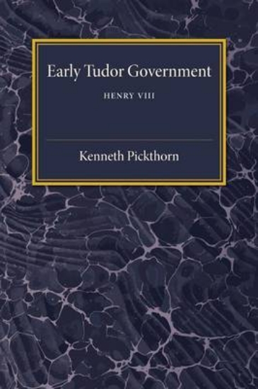 Picture of Early Tudor Government: Volume 2, Henry VIII