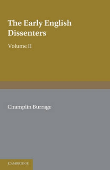 Picture of The Early English Dissenters (1550-1641): Volume 2