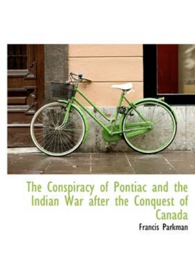 Picture of The Conspiracy of Pontiac and the Indian War After