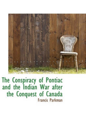 Picture of The Conspiracy of Pontiac and the Indian War After