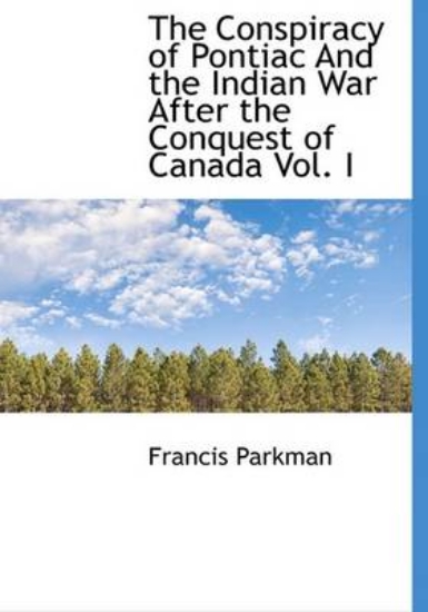 Picture of The Conspiracy of Pontiac and the Indian War After