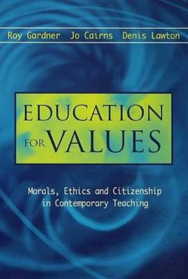 Picture of Education for Values: Morals, Ethics and Citizensh