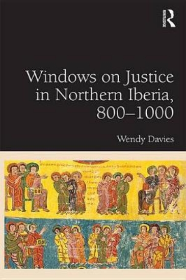 Picture of Windows on Justice in Northern Iberia, 800-1000