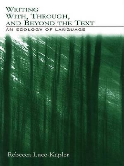 Picture of Writing With, Through, and Beyond the Text