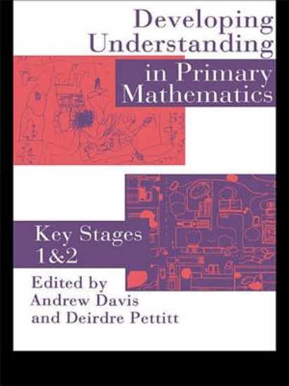 Picture of Developing Understanding In Primary Mathematics