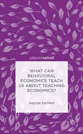 Picture of What Can Behavioral Economics Teach Us about Teach