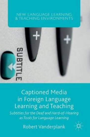 Picture of Captioned Media in Foreign Language Learning and T