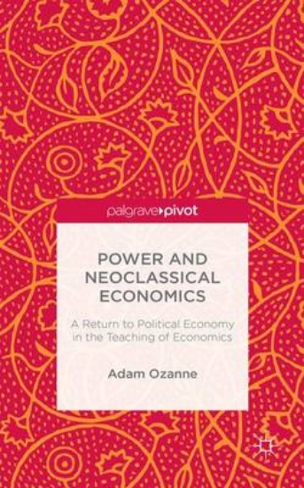 Picture of Power and Neoclassical Economics