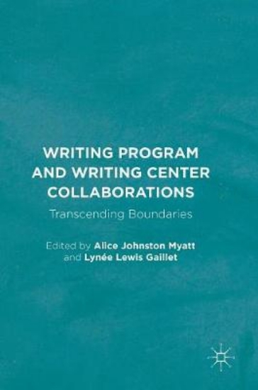 Picture of Writing Program and Writing Center Collaborations