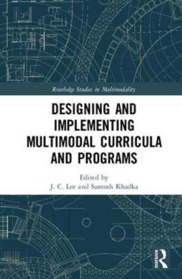 Picture of Designing and Implementing Multimodal Curricula an