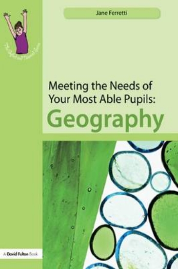 Picture of Meeting the Needs of Your Most Able Pupils: Geogra