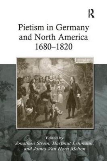 Picture of Pietism in Germany and North America 1680-1820