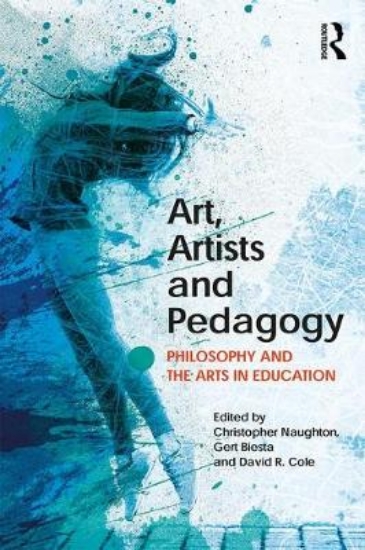 Picture of Art, Artists and Pedagogy