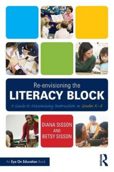 Picture of Re-envisioning the Literacy Block