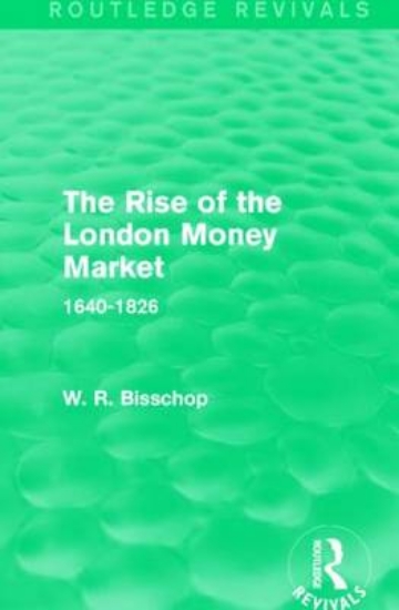 Picture of The Rise of the London Money Market