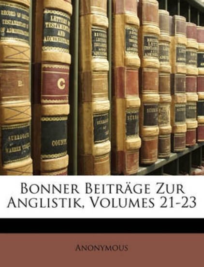 Picture of Bonner Beitrage Zur Anglistik, Volumes 21-23