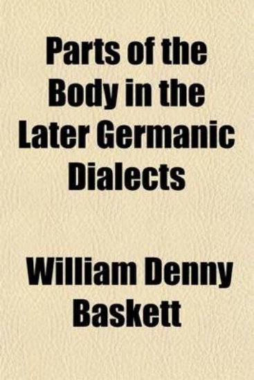 Picture of Parts of the Body in the Later Germanic Dialects