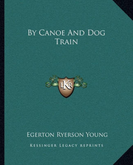 Picture of By Canoe and Dog Train