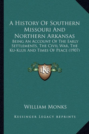 Picture of A History of Southern Missouri and Northern Arkans