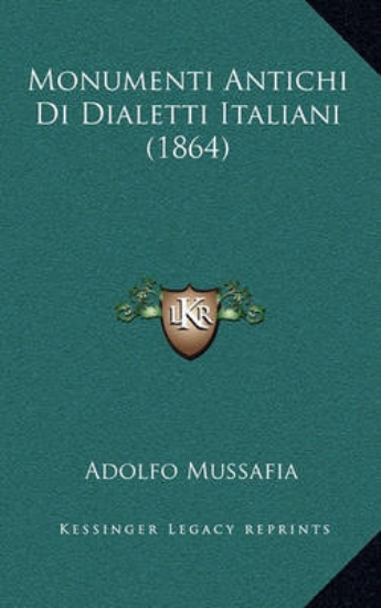 Picture of Monumenti Antichi Di Dialetti Italiani (1864)