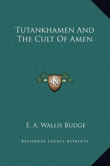 Picture of Tutankhamen and the Cult of Amen