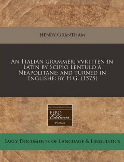 Picture of An Italian Grammer; Vvritten in Latin by Scipio Le