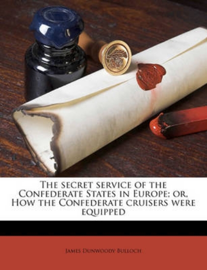 Picture of The Secret Service of the Confederate States in Eu