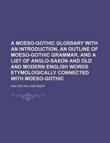 Picture of A Moeso-Gothic Glossary with an Introduction, an O