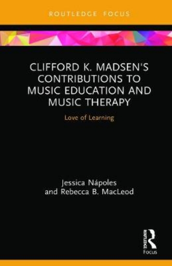 Picture of Clifford K. Madsen's Contributions to Music Educat