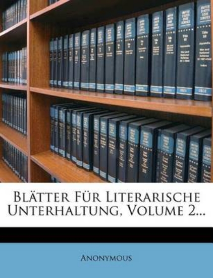 Picture of Bl Tter Fur Literarische Unterhaltung, Volume 2