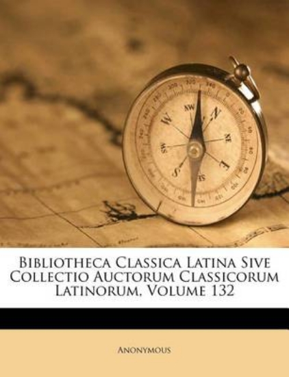 Picture of Bibliotheca Classica Latina Sive Collectio Auctoru