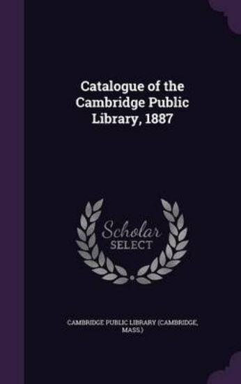 Picture of Catalogue of the Cambridge Public Library, 1887