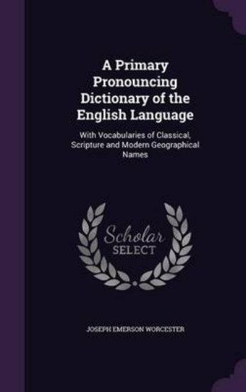 Picture of A Primary Pronouncing Dictionary of the English La